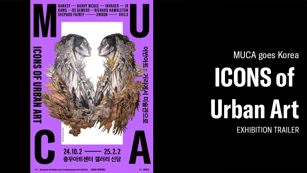 MUCA goes South Korea – Icons of Urban Art – Trailer » MUCA